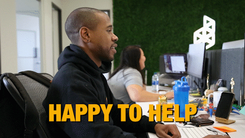 Gif: We're happy to help!