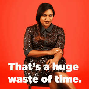 Gif: That's a huge waste of time